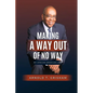 Making A Way Out of No Way - Paperback