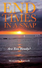 End Times in a Snap: Are You Ready? - Hardcover