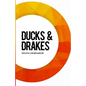 Ducks & Drakes - Paperback