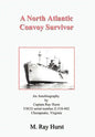 A North Atlantic Convoy Survivor - Hardcover