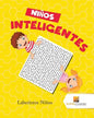 Niños Inteligentes: Laberintos Niños - Paperback