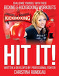 Hit It!: Challenge Yourself with these Boxing & Kickboxing Workouts - Paperback