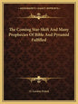 The Coming Star-Shift and Many Prophecies of Bible and Pyramid Fulfilled - Paperback