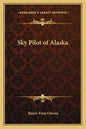 Sky Pilot of Alaska - Paperback