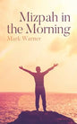 Mizpah in the Morning - Paperback