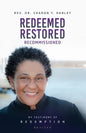 Redeemed Restored Recommissioned: My Testimony of Redemption Revised - Paperback