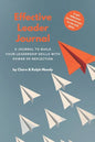 Effective Leader Journal: A Journal To Build Your Leadership Skills With Power & Reflection - Paperback