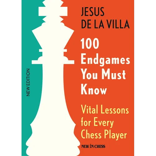 100 Endgames You Must Know: Vital Lessons for Every Chess Player - Paperback