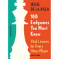 100 Endgames You Must Know: Vital Lessons for Every Chess Player - Paperback