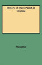 History of Truro Parish in Virginia - Paperback