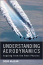 Understanding Aerodynamics: Arguing from the Real Physics - Hardcover