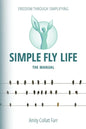 Simple Fly Life: The Manual - Paperback