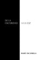 De La Oscuridad a La Luz - Hardcover