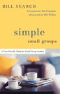 Simple Small Groups: A User-Friendly Guide for Small Group Leaders - Paperback