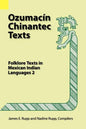 Ozumacin Chinantec Texts: Folklore Texts in Mexican Indian Languages 2 - Paperback