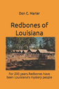 Redbones of Louisiana: For 200 years Redbones have been Louisiana's mystery people - Paperback
