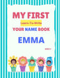 My First Learn-To-Write Your Name Book: Emma - Paperback