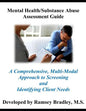 Mental Health/Substance Abuse Assessment Guide: A Comprehensive, Multi-Modal Approach to Screening and Identifying Client Needs - Paperback