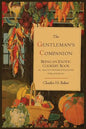 The Gentleman's Companion; Being an Exotic Cookery Book - Paperback