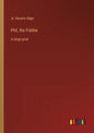 Phil, the Fiddler: in large print - Paperback