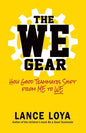 The WE Gear: How Good Teammates Shift from Me to We - Paperback