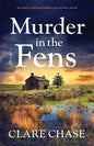 Murder in the Fens: An utterly addictive English cozy mystery novel - Paperback