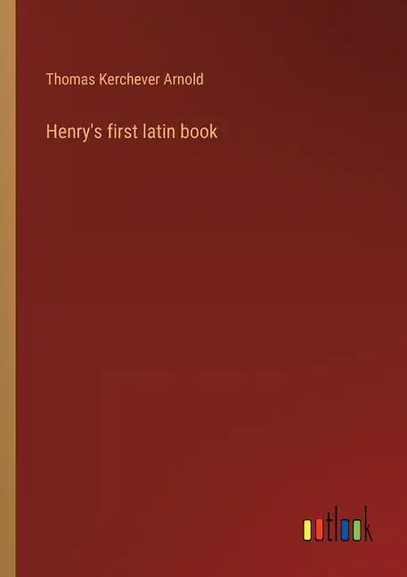 Henry's first latin book - Paperback