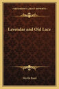 Lavendar and Old Lace - Paperback