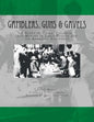 Gamblers, Guns, & Gavels: Collected Works on Arizona Gambling Violence - Paperback