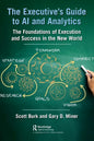 The Executive's Guide to AI and Analytics: The Foundations of Execution and Success in the New World - Paperback