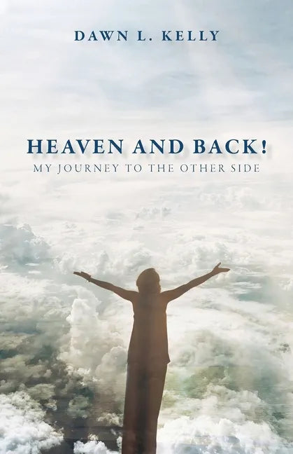 Heaven and Back!: My Journey to the Other Side - Paperback