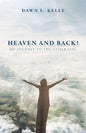 Heaven and Back!: My Journey to the Other Side - Paperback