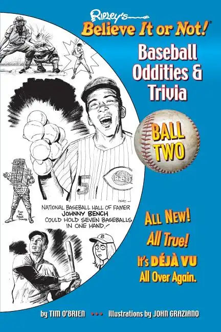 Ripley's Believe It or Not! Baseball Oddities & Trivia - Ball Two!: A Journey Through the Weird, Wacky, and Absolutely True World of Baseball - Paperback