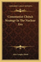 Communist China's Strategy in the Nuclear Era - Paperback