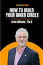 How to Build Your Inner Circle: Ivan Misner, Ph.D. - Paperback