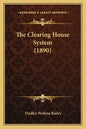 The Clearing House System (1890) - Paperback