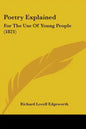 Poetry Explained: For The Use Of Young People (1821) - Paperback