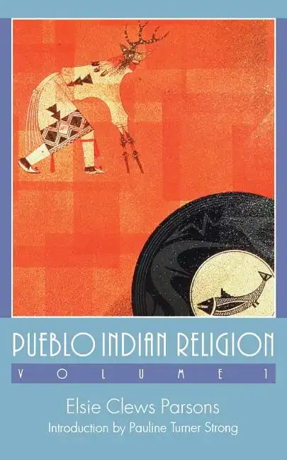 Pueblo Indian Religion, Volume 1 - Paperback