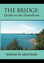 The Bridge: Death on the Homefront - Hardcover