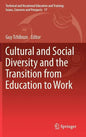 Cultural and Social Diversity and the Transition from Education to Work - Hardcover