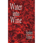 Water into wine - Paperback