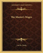 The Master's Wages - Paperback