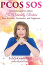 Pcos SOS: A Gynecologist's Lifeline To Naturally Restore Your Rhythms, Hormones, and Happiness - Paperback