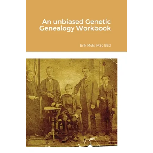 An unbiased Genetic Genealogy Workbook - Hardcover