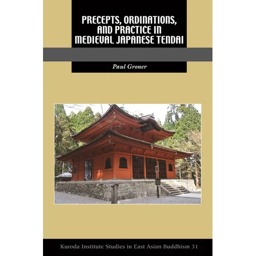 Precepts, Ordinations, and Practice in Medieval Japanese Tendai - Paperback