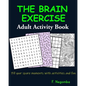 THE BRAIN EXERCISE Adult Activity Book - Paperback