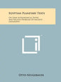 Egyptian Planetary Texts: On Some Astronomical Papyri And Related Problems Of Ancient Geography - Paperback