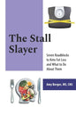 The Stall Slayer: Seven Roadblocks to Keto Fat Loss and What to Do About Them - Paperback