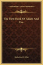 The First Book of Adam and Eve - Hardcover