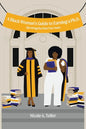 A Black Woman's Guide to Earning a Ph.D.: Surviving the First 2 Years - Paperback